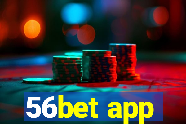 56bet app